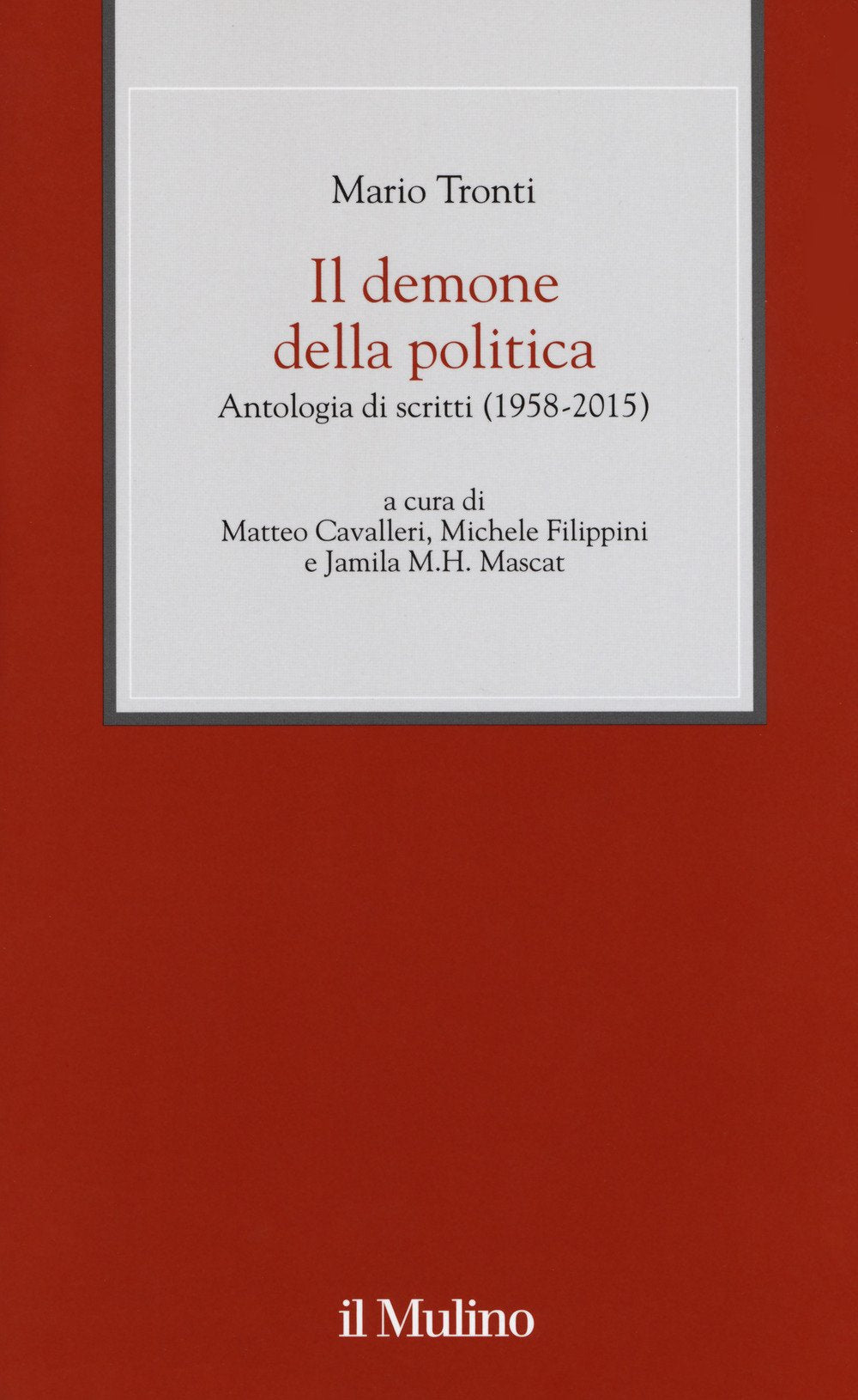 Il demone della politica. Antologia di scritti (1958-2015) book