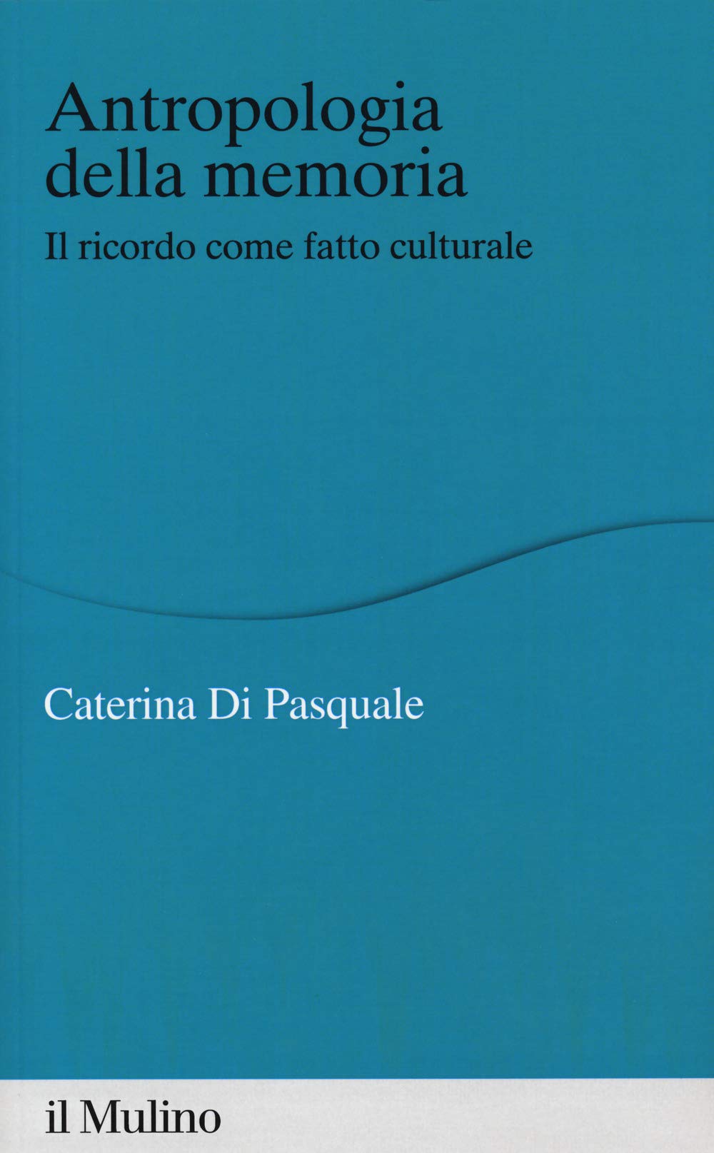 Antropologia della memoria. Il ricordo come fatto culturale book