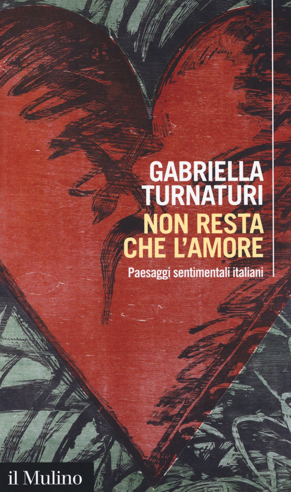 Non resta che l'amore. Paesaggi sentimentali italiani book