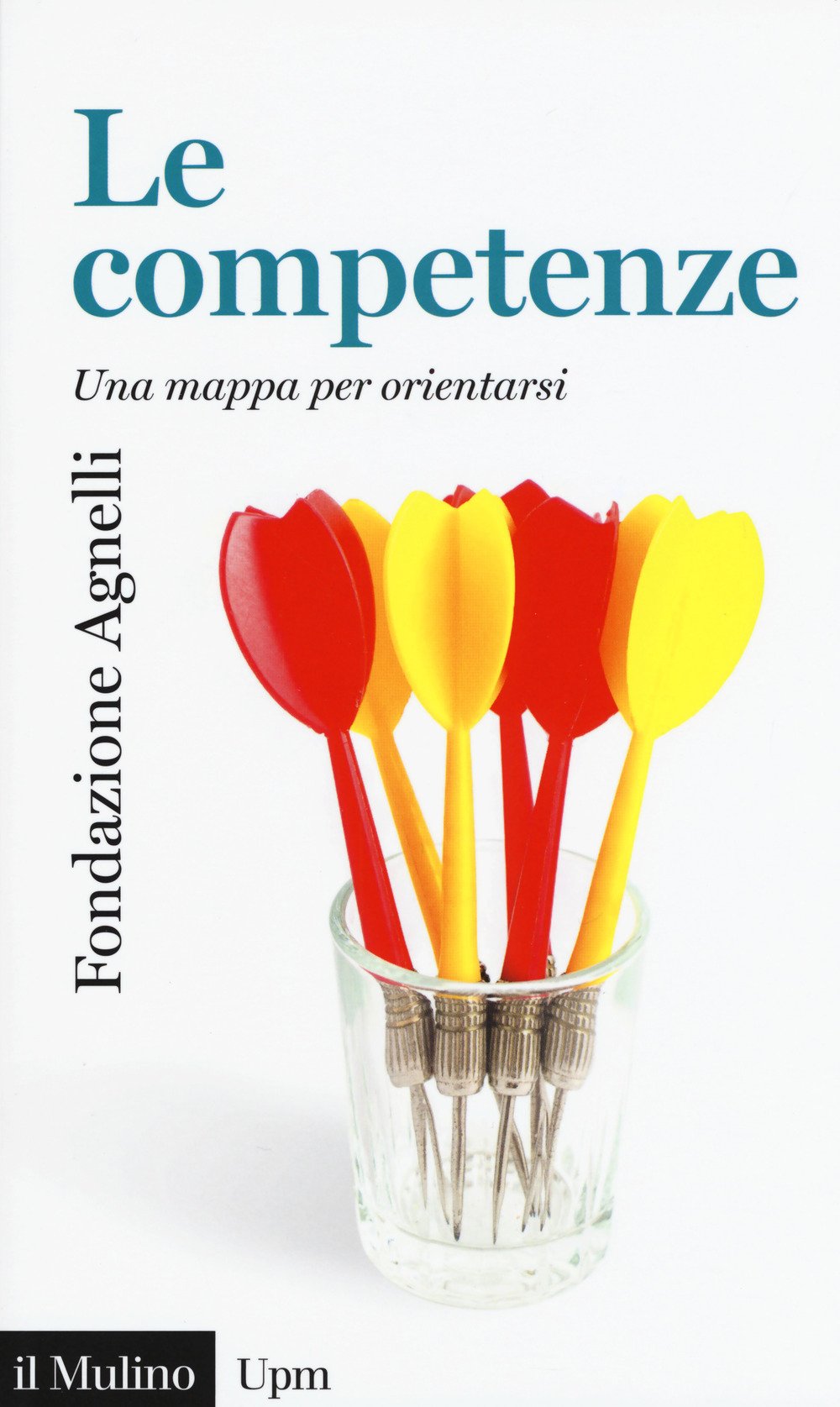Le competenze. Una mappa per orientarsi (Universale paperbacks Il Mulino, Band 729) Social Sciences