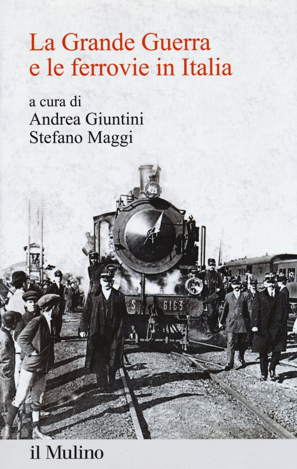 La Grande Guerra e le ferrovie in Italia book