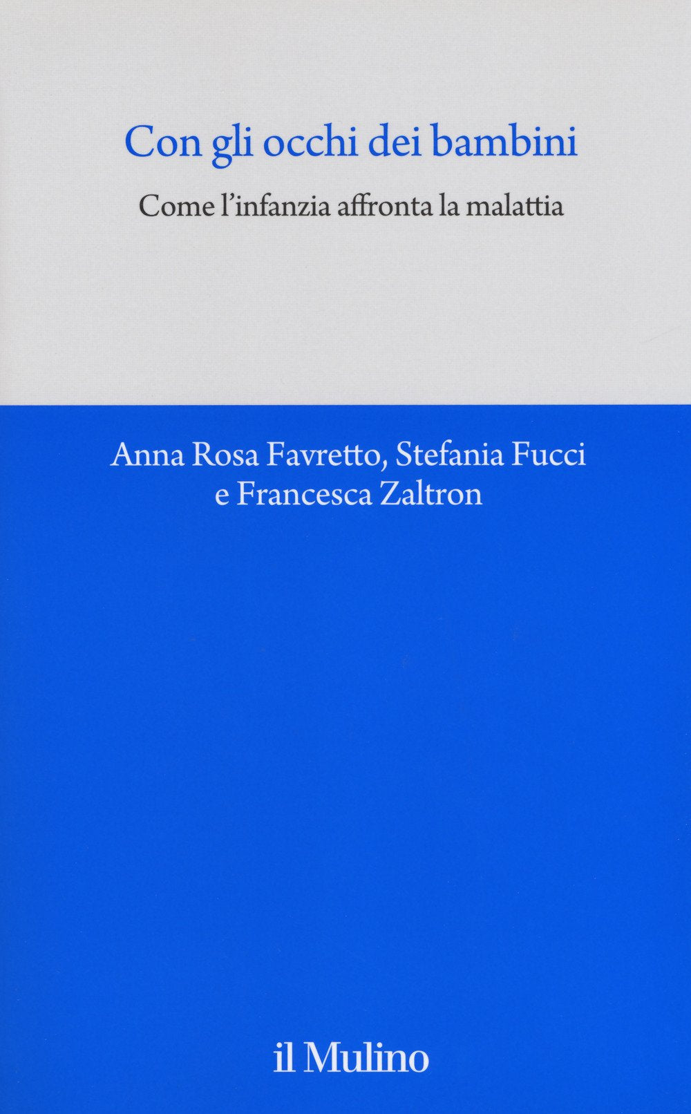 Con gli occhi dei bambini. Come l'infanzia affronta la malattia book