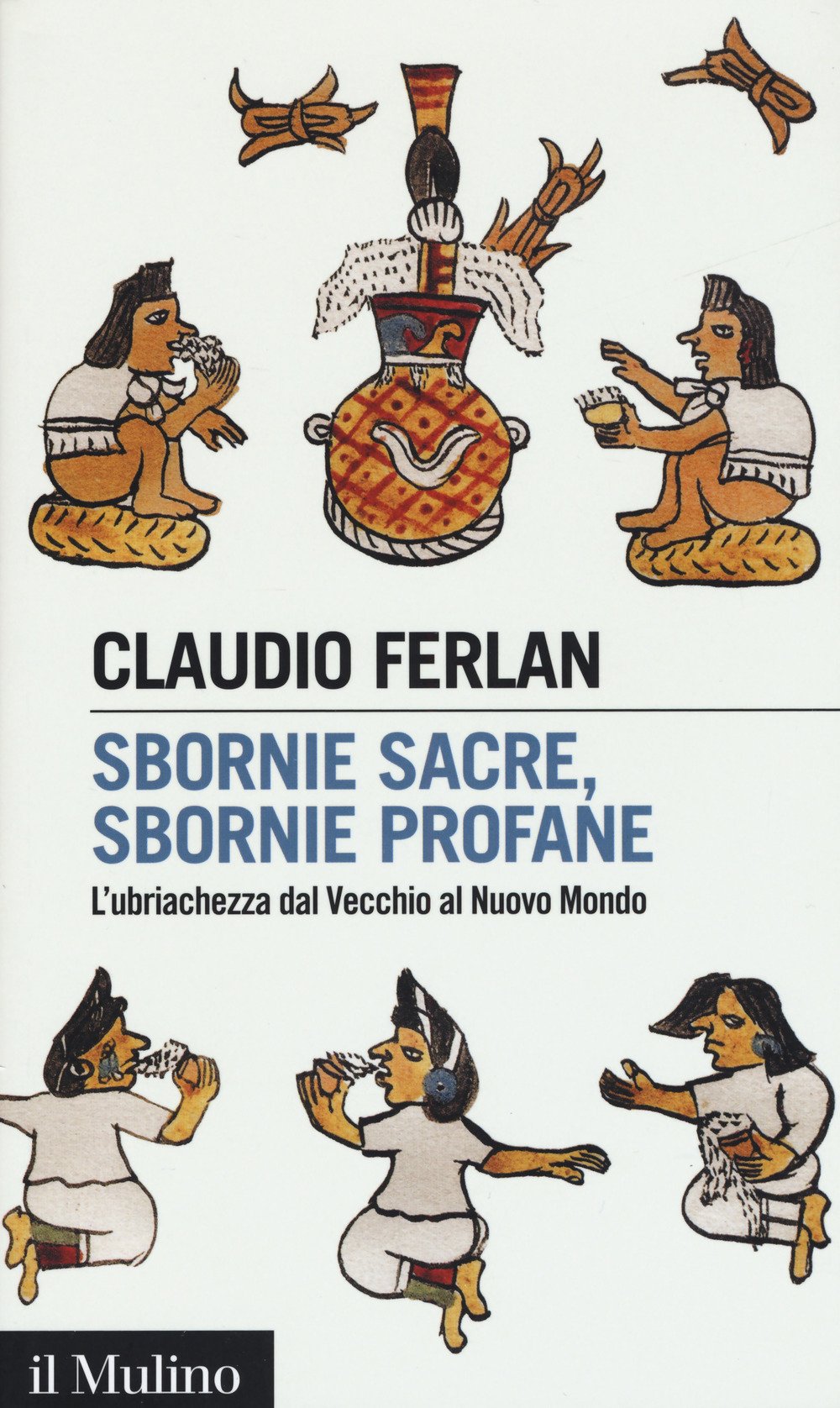 Sbornie sacre, sbornie profane. L'ubriachezza dal Vecchio al Nuovo mondo Books