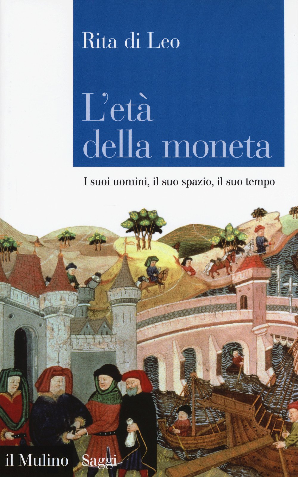 L'età della moneta. I suoi uomini, il suo spazio, il suo tempo (Saggi, Band 866) Business, Finance & Career