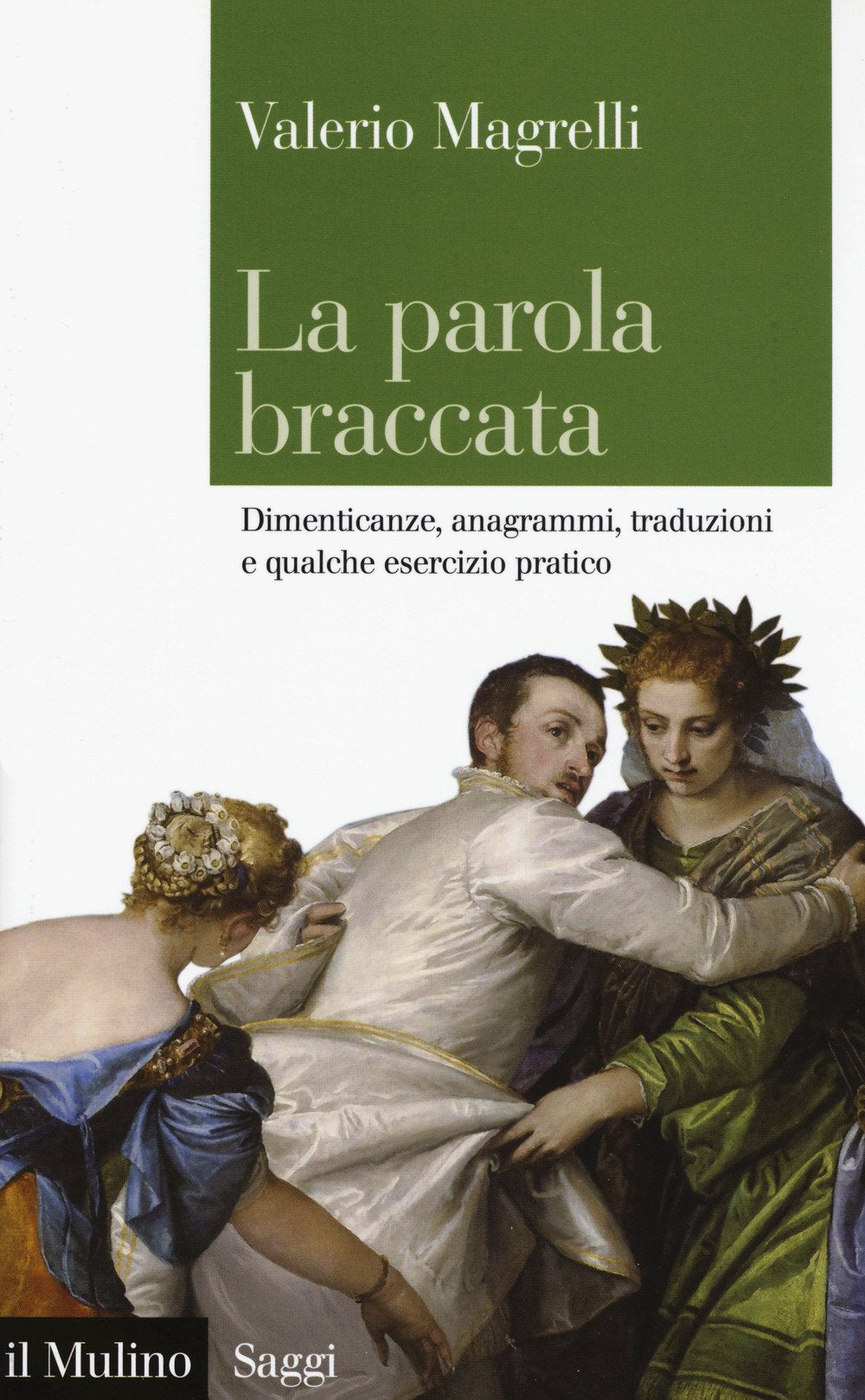 La parola braccata. Dimenticanze, anagrammi, traduzioni e qualche esercizio pratico book