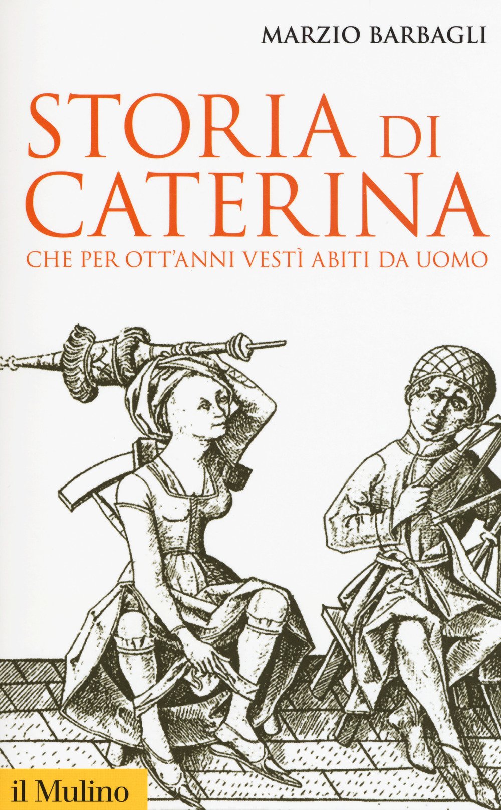 Storia di Caterina che per ott'anni vestì abiti da uomo book