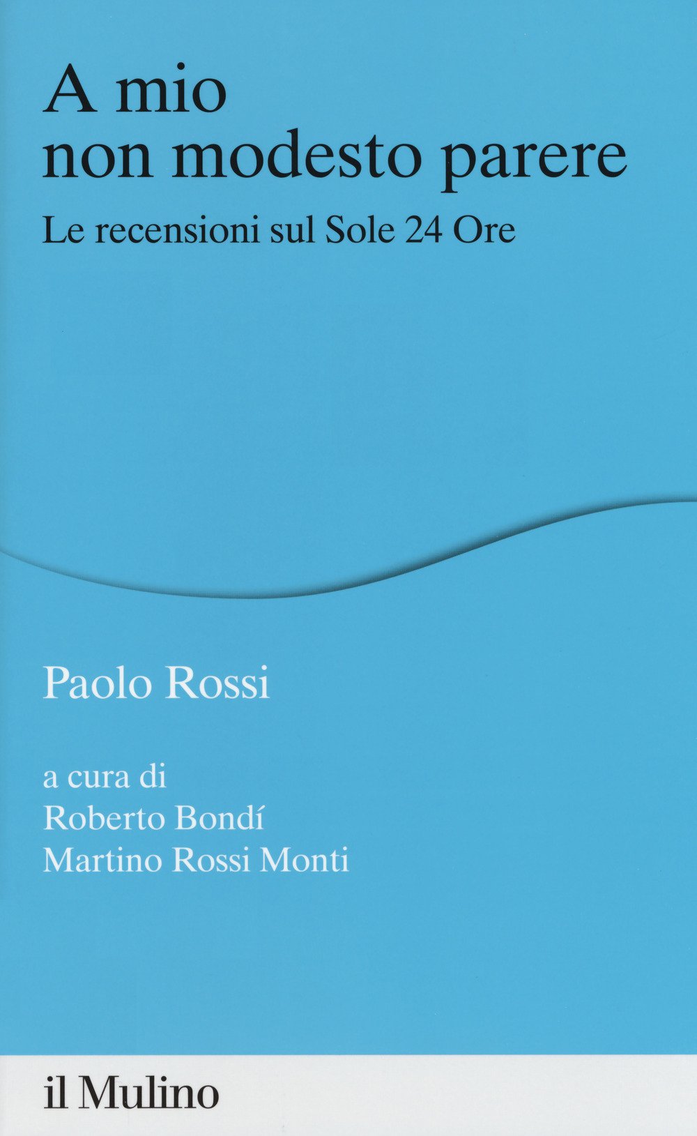 A mio non modesto parere. Le recensioni sul Sole 24 Ore book