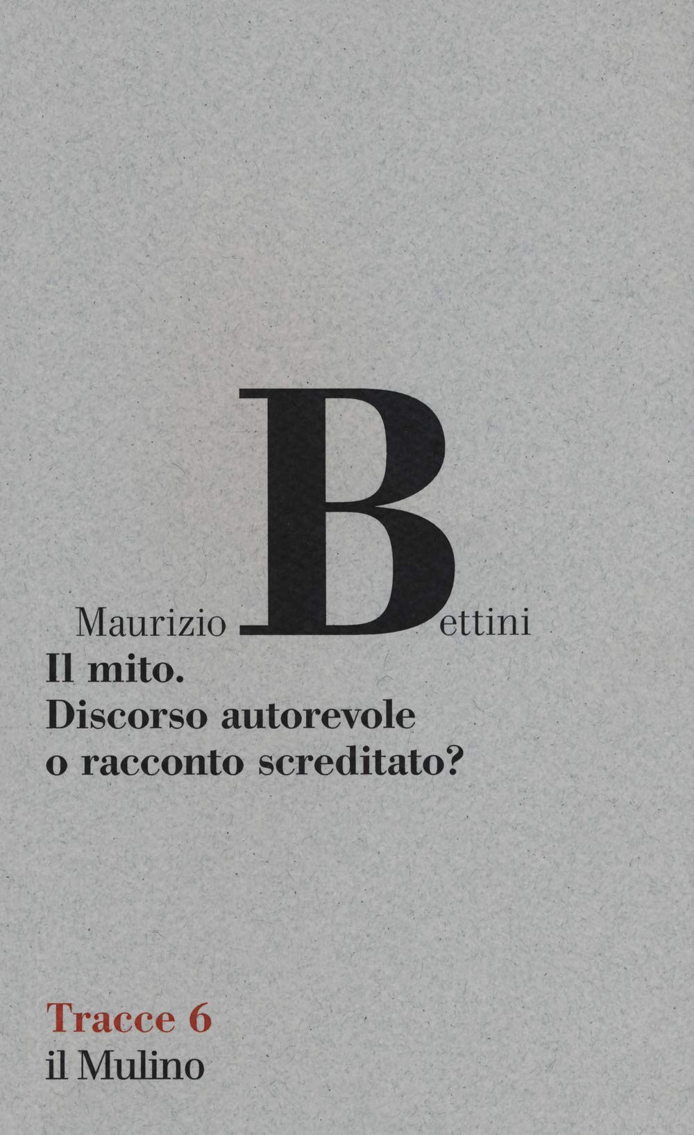 Il mito. Discorso autorevole o racconto screditato? book