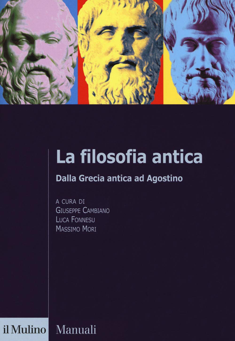La filosofia antica. Dalla Grecia antica ad Agostino Philosophy