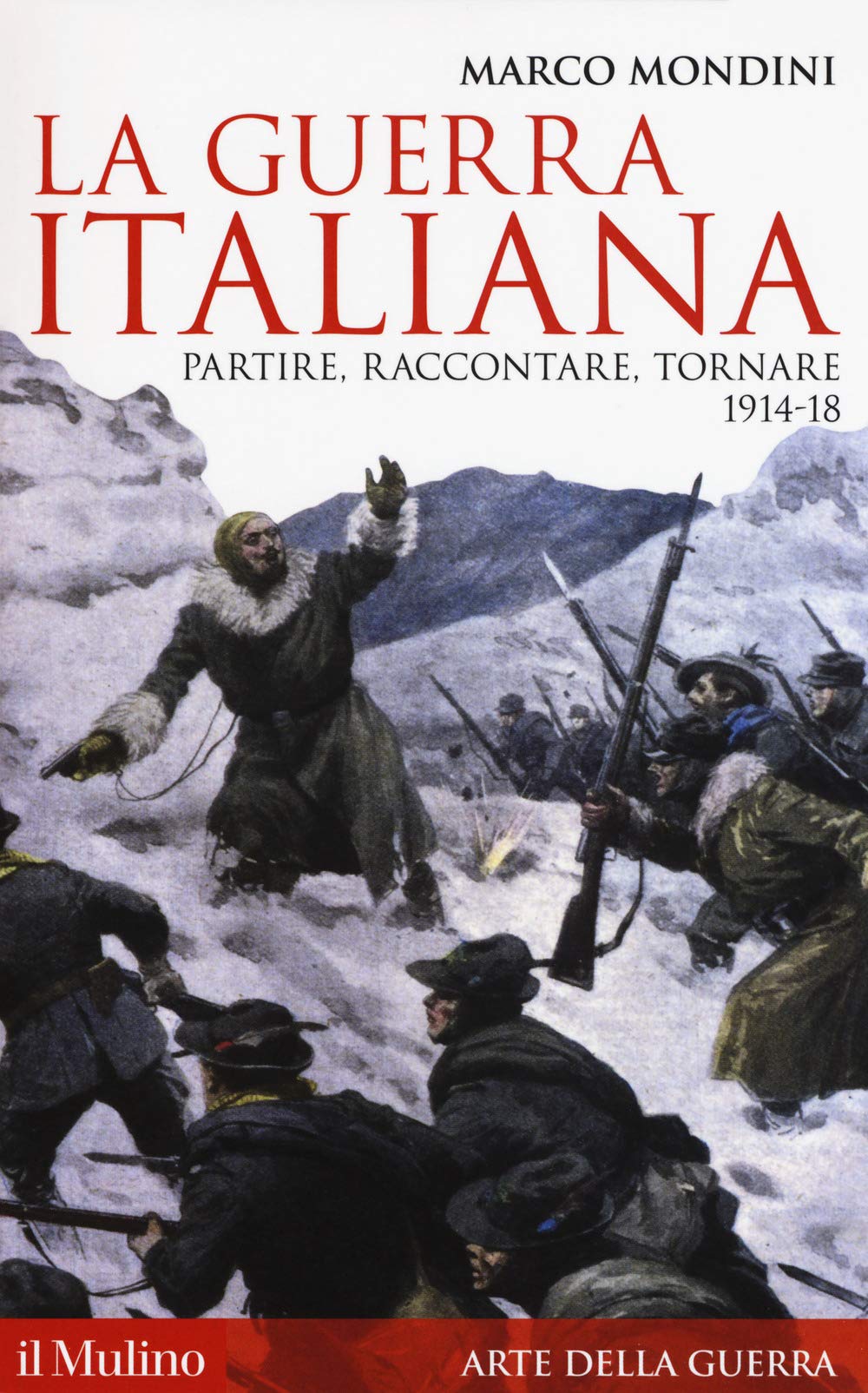 La guerra italiana. Partire, raccontare, tornare 1914-18 German history