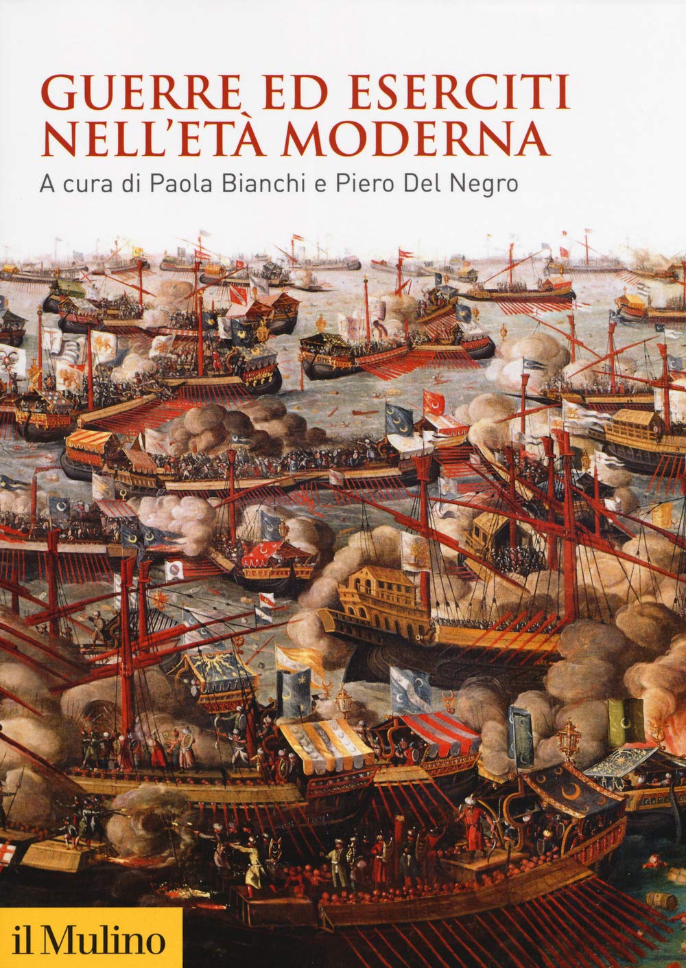 Guerre ed eserciti nell'età moderna (Guerre ed eserciti nella storia) Politics & History