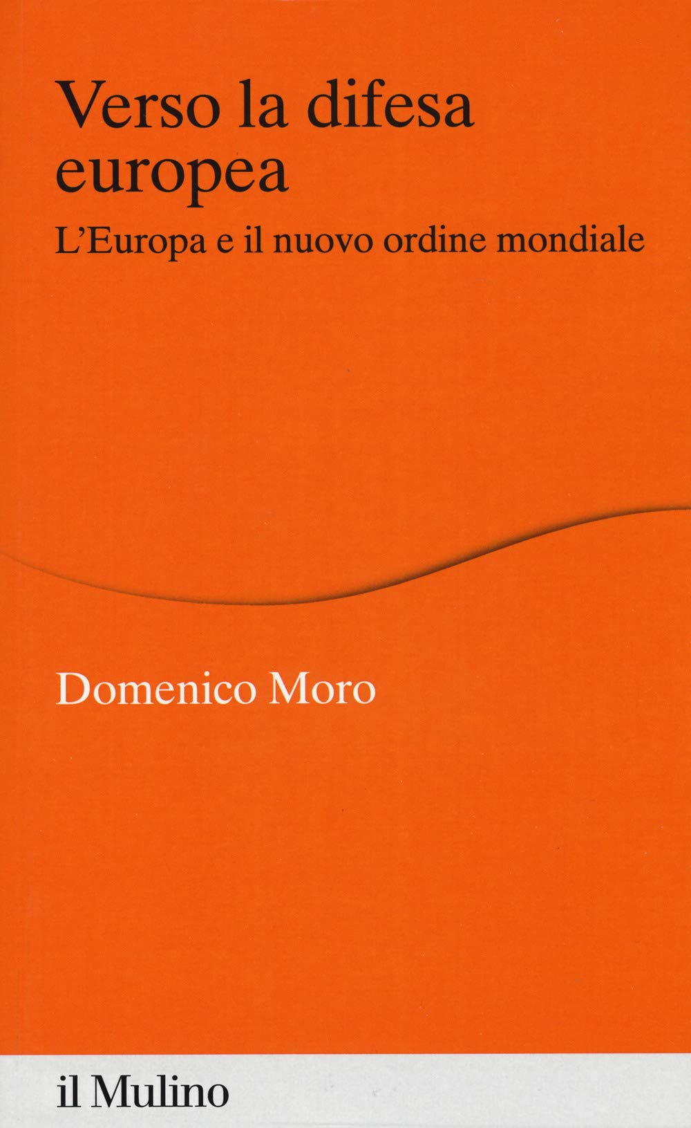 Verso la difesa europea. L'Europa e il nuovo ordine mondiale book
