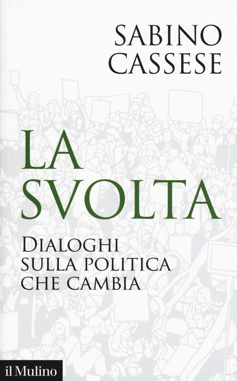 La svolta. Dialoghi sulla politica che cambia book