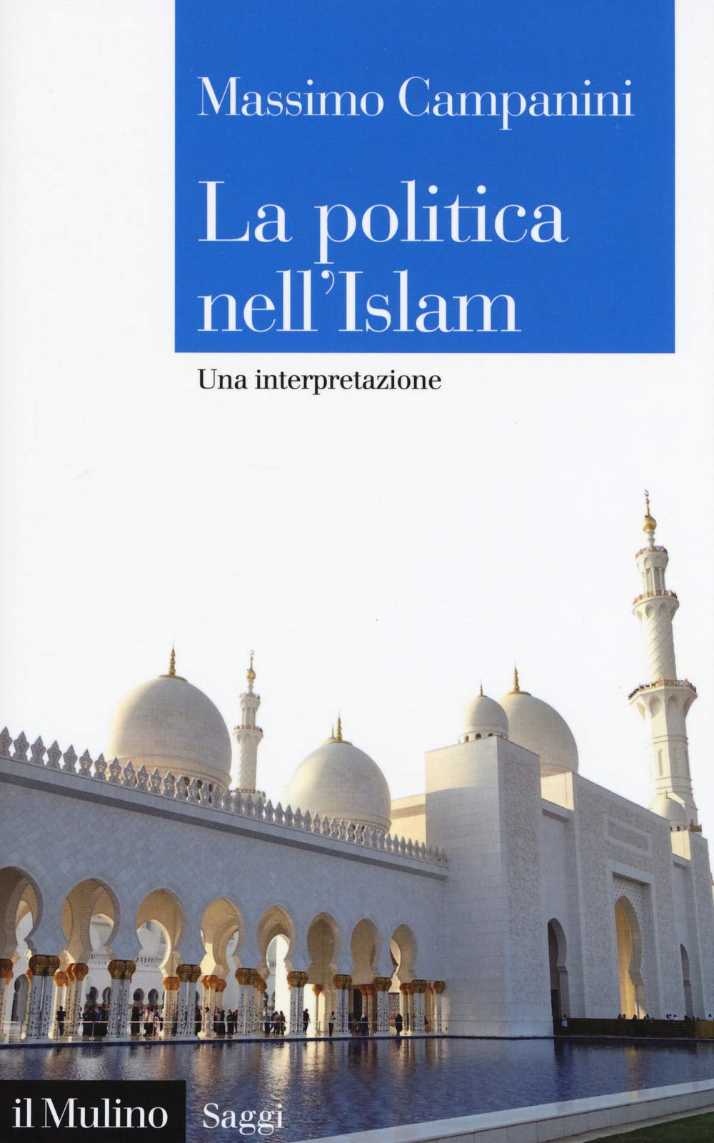 La politica nell'Islam. Una interpretazione Religion & Esotericism