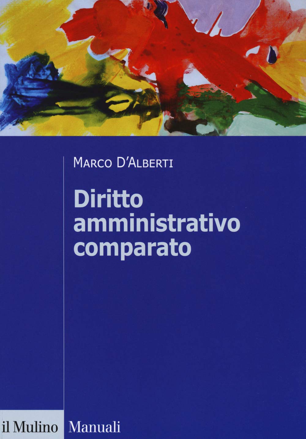 Diritto amministrativo comparato. Mutamenti dei sistemi nazionali e contesto globale book
