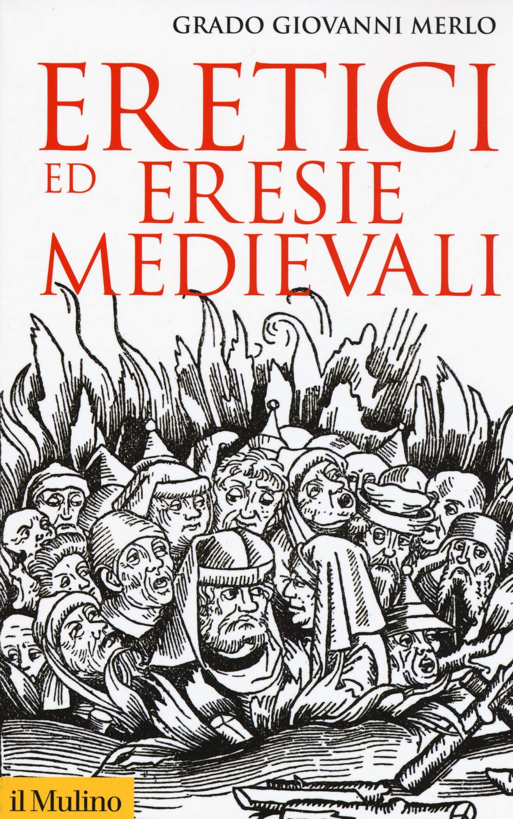 Eretici ed eresie medievali (Storica paperbacks, Band 176) Philosophy
