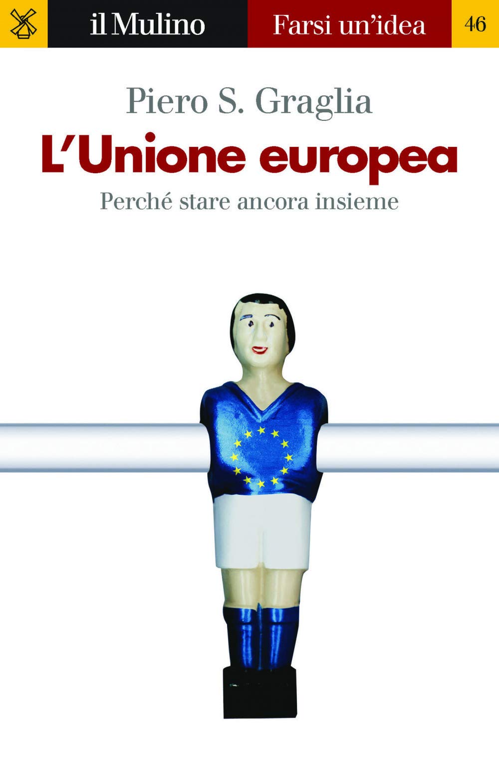 L'Unione europea. Perché stare ancora insieme book