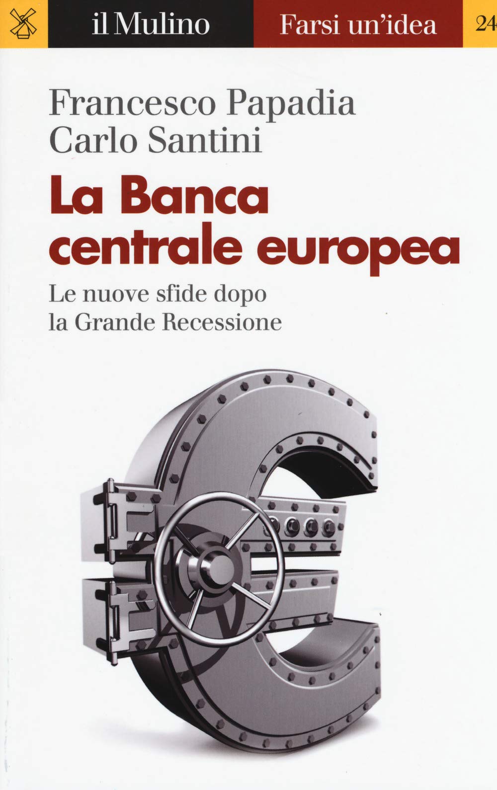 La Banca Centrale Europea. Le nuove sfide dopo la grande recessione book