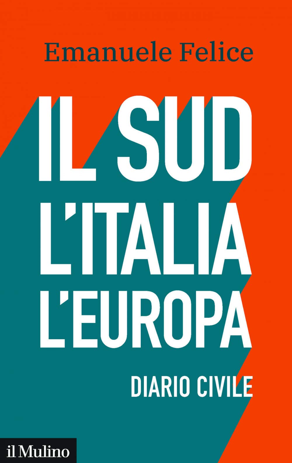 Il Sud, l'Italia, l'Europa. Diario civile Business, Finance & Career