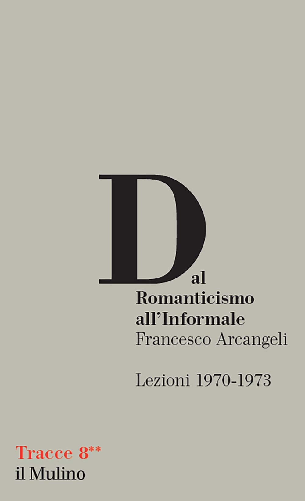 Dal Romanticismo all'Informale. Lezioni 1970-1973 book