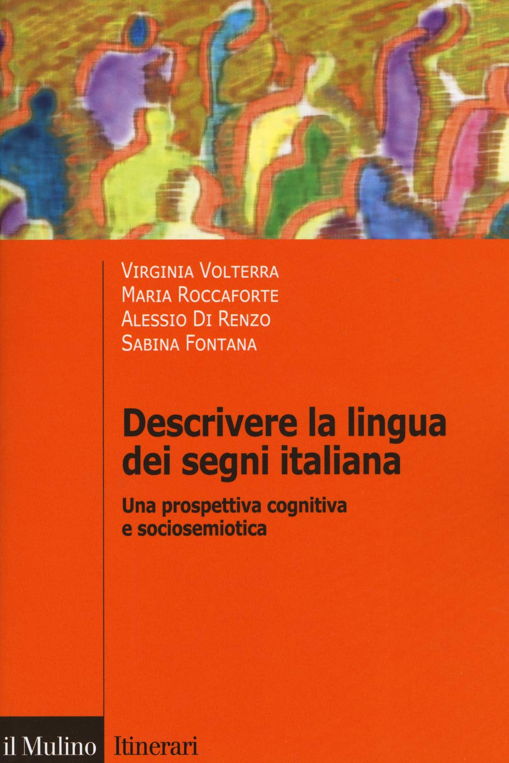 Descrivere la lingua dei segni italiana. Una prospettiva cognitiva e sociosemiotica book