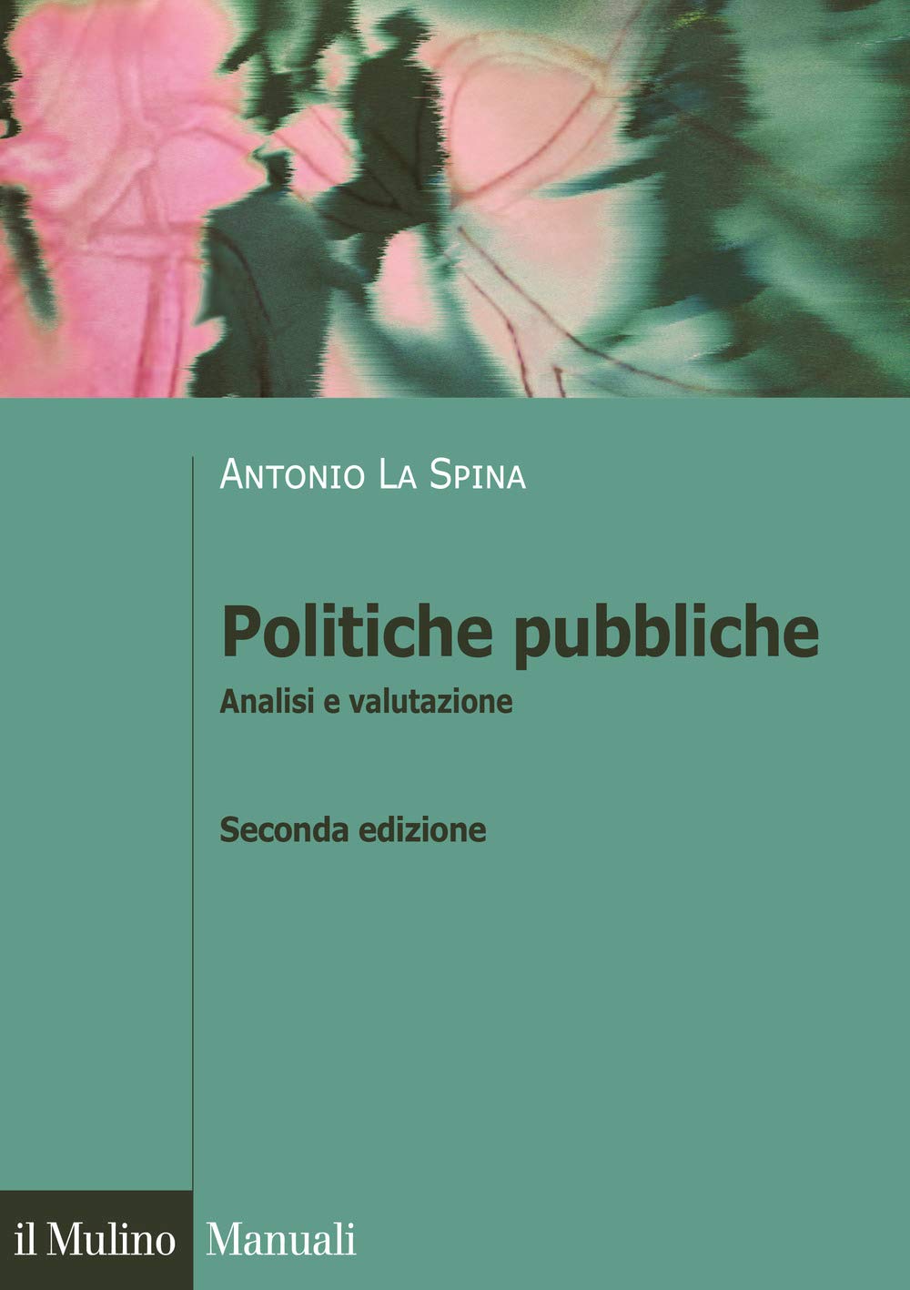 Politiche pubbliche. Analisi e valutazione Social Sciences