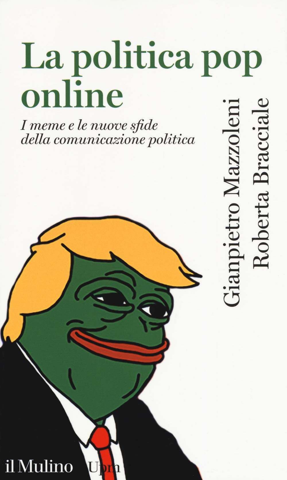 La politica pop online. I meme e le nuove sfide della comunicazione politica Media & Communication