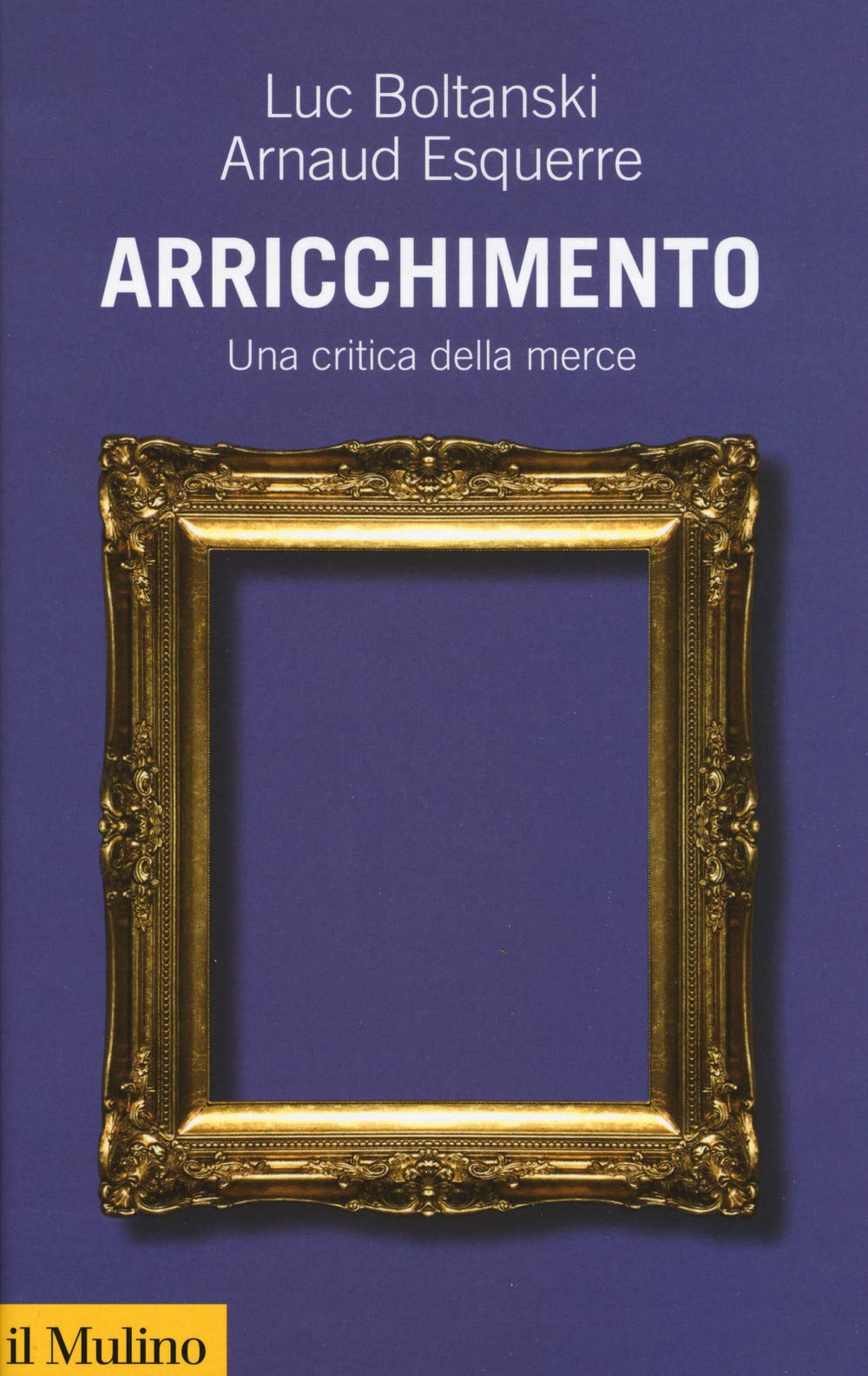 Arricchimento. Una critica della merce (Collezione di testi e di studi) Books