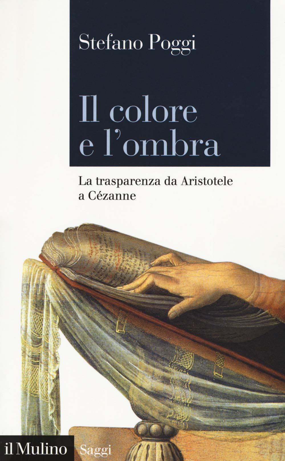 Il colore e l'ombra. La trasparenza da Aristotele a Cézanne book