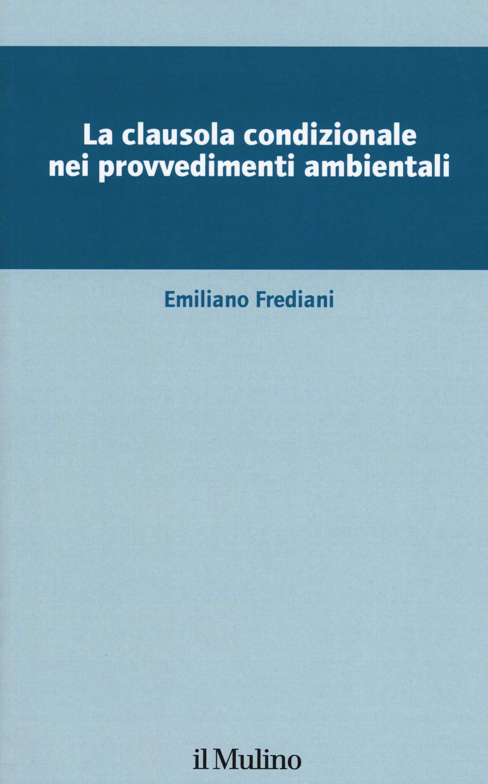 La clausola condizionale nei provvedimenti ambientali book