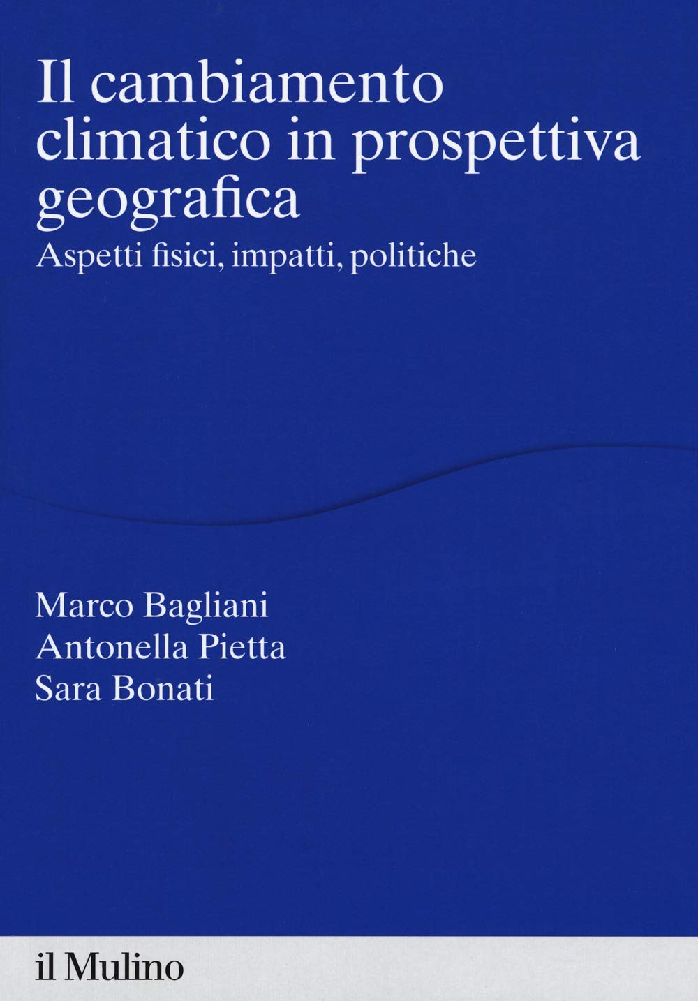 Il cambiamento climatico in prospettiva geografica. Aspetti fisici, impatti, teorie book