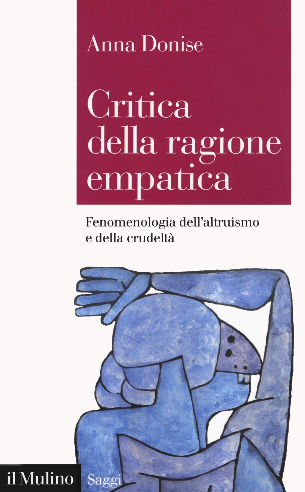 Critica della ragione empatica. Fenomenologia dell'altruismo e della crudeltà book