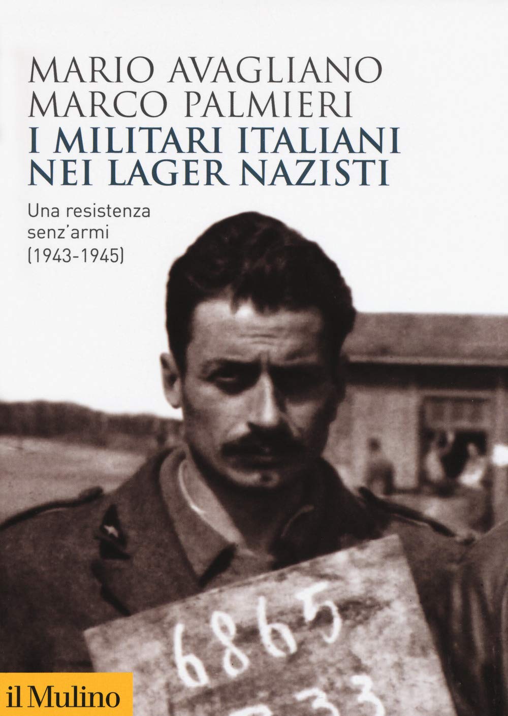 I militari italiani nei lager nazisti. Una resistenza senz'armi (1943-1945) book