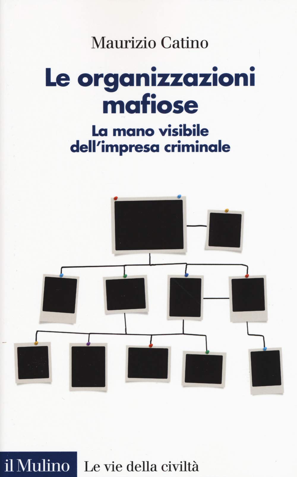 Le organizzazioni mafiose. La mano visibile dell'impresa criminale Crime & Thrillers