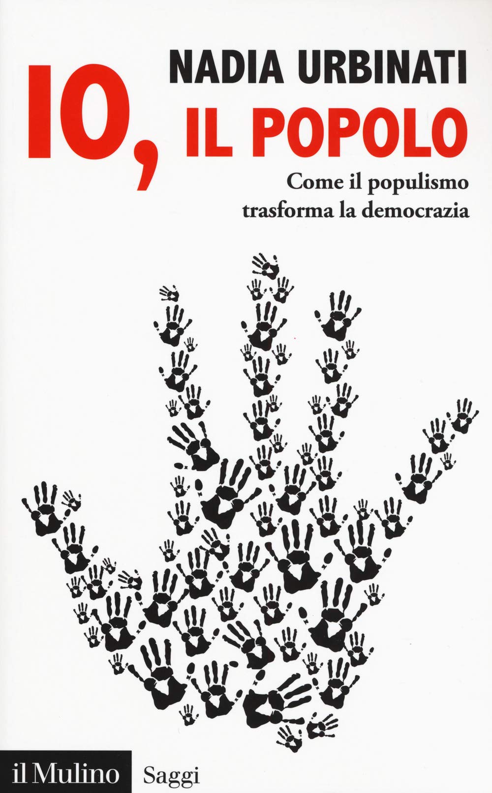Io, il popolo. Come il populismo trasforma la democrazia book