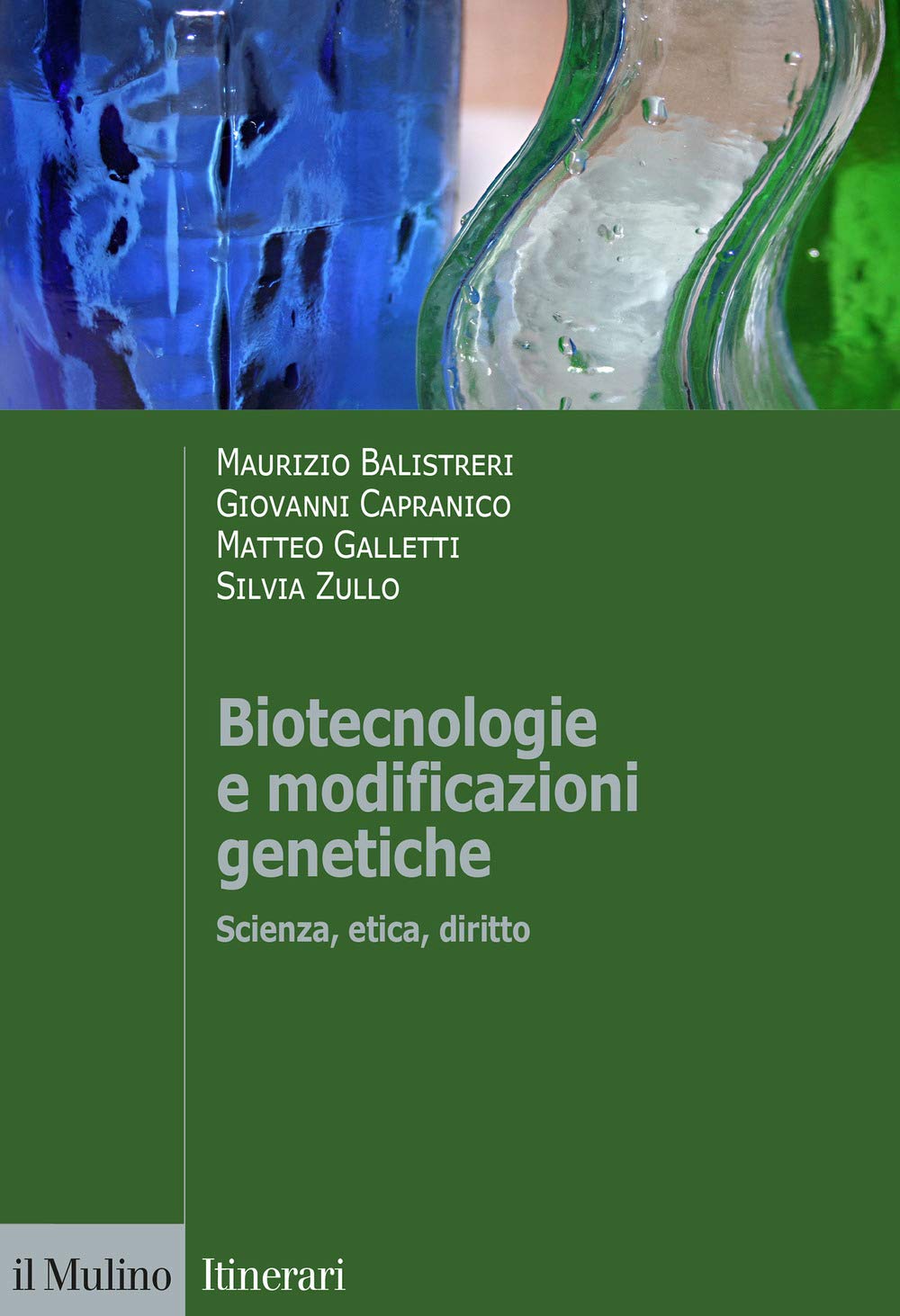 Biotecnologie e modificazioni genetiche. Scienza, etica, diritto book