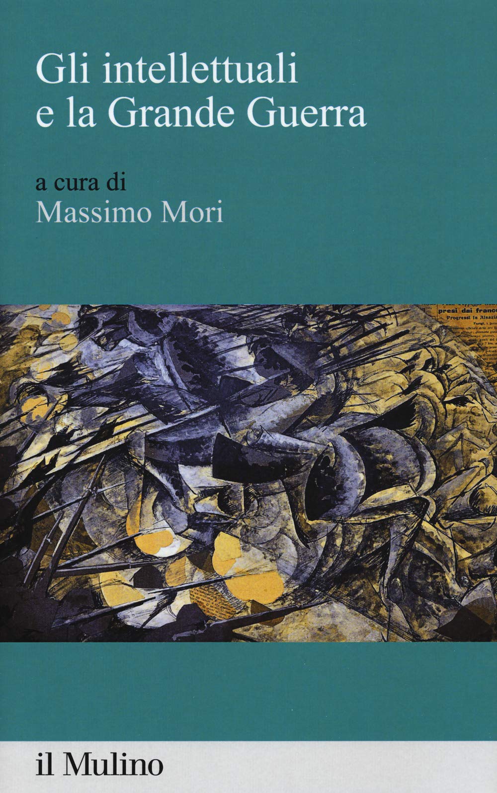 Gli intellettuali e la grande guerra book