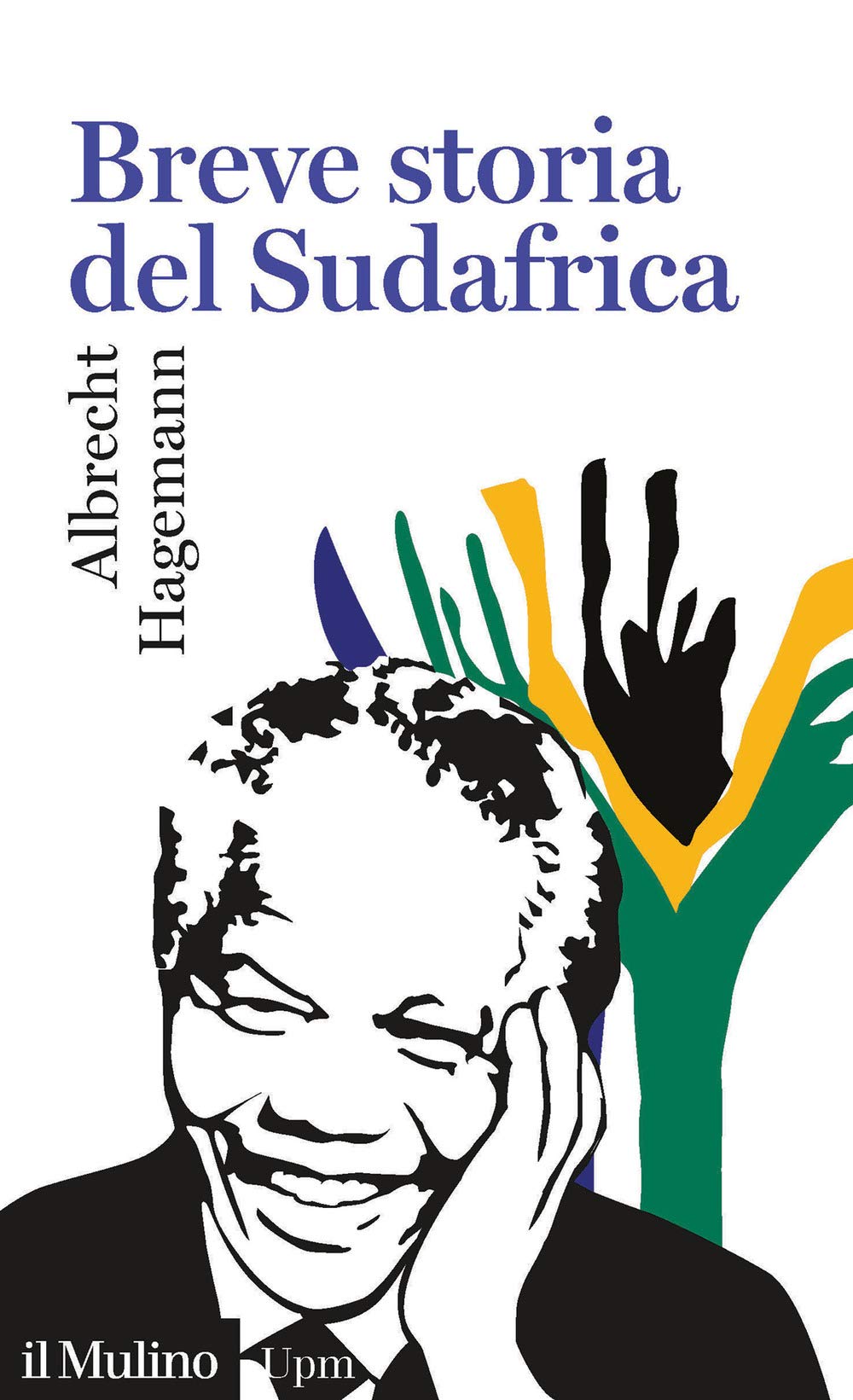 Breve storia del Sudafrica (Universale paperbacks Il Mulino) Politics & History