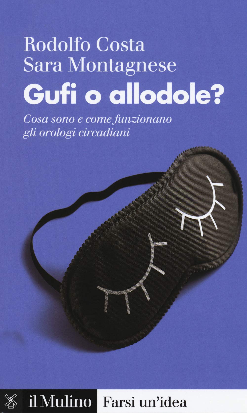 Gufi o allodole? Cosa sono e come funzionano gli orologi circadiani Medicine