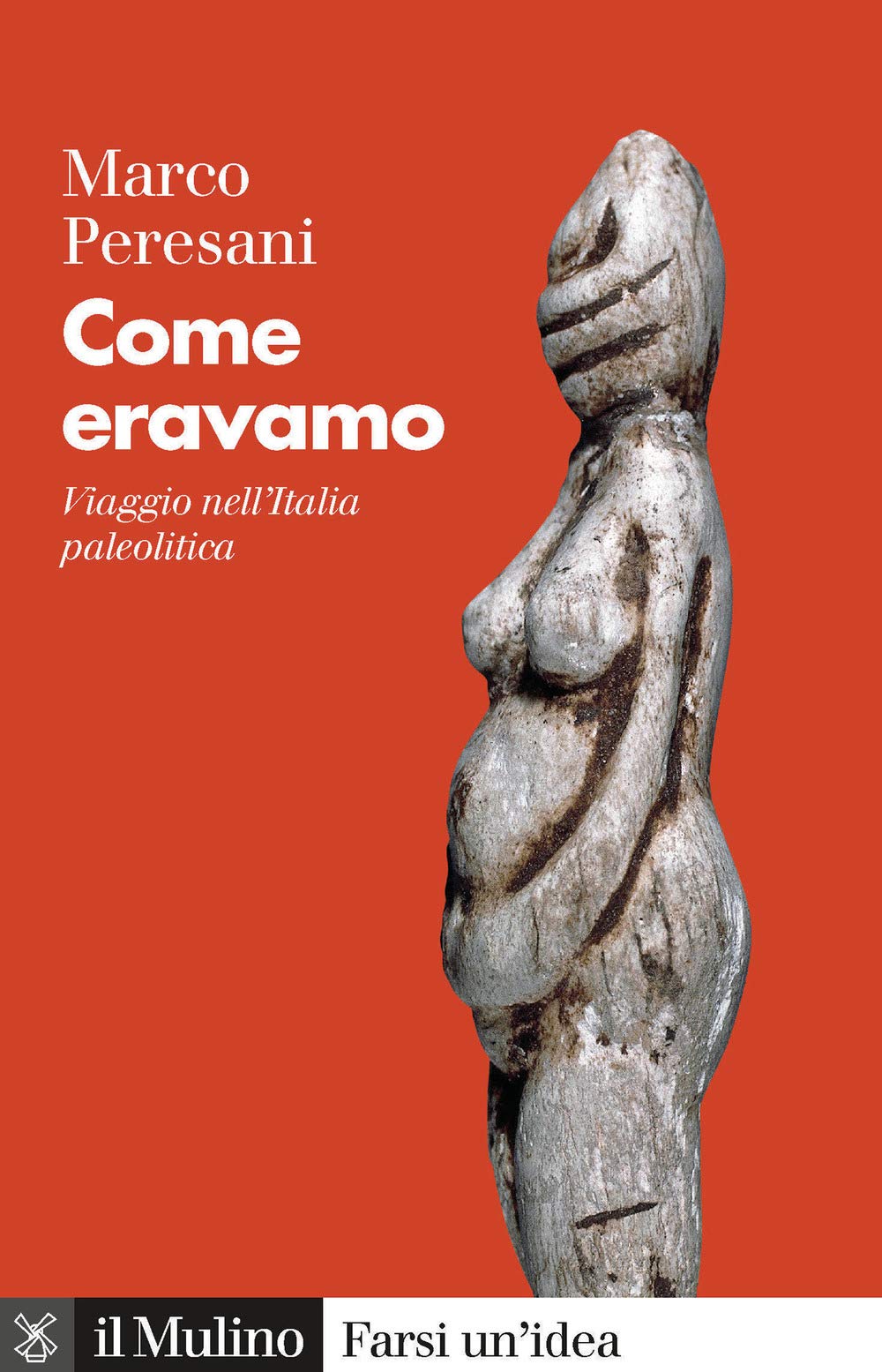 Come eravamo. Viaggio nell'Italia paleolitica (Farsi un'idea) Natural Sciences