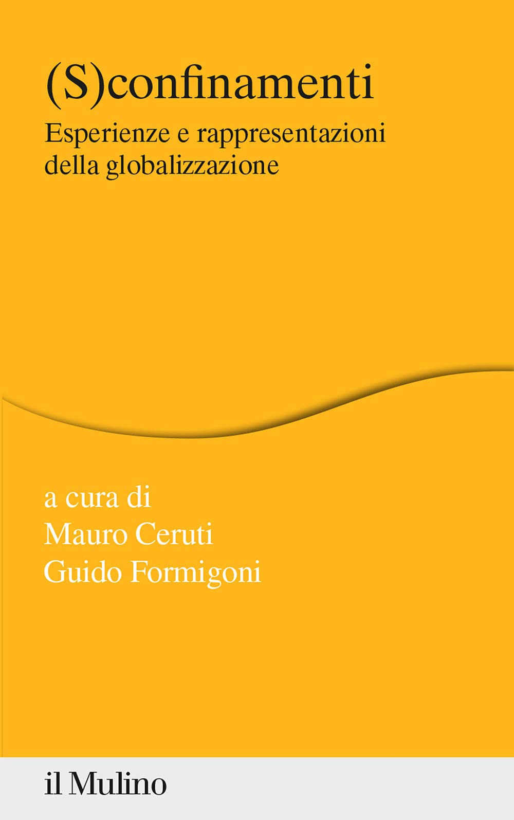 (S)confinamenti. Esperienze e rappresentazioni della globalizzazione book