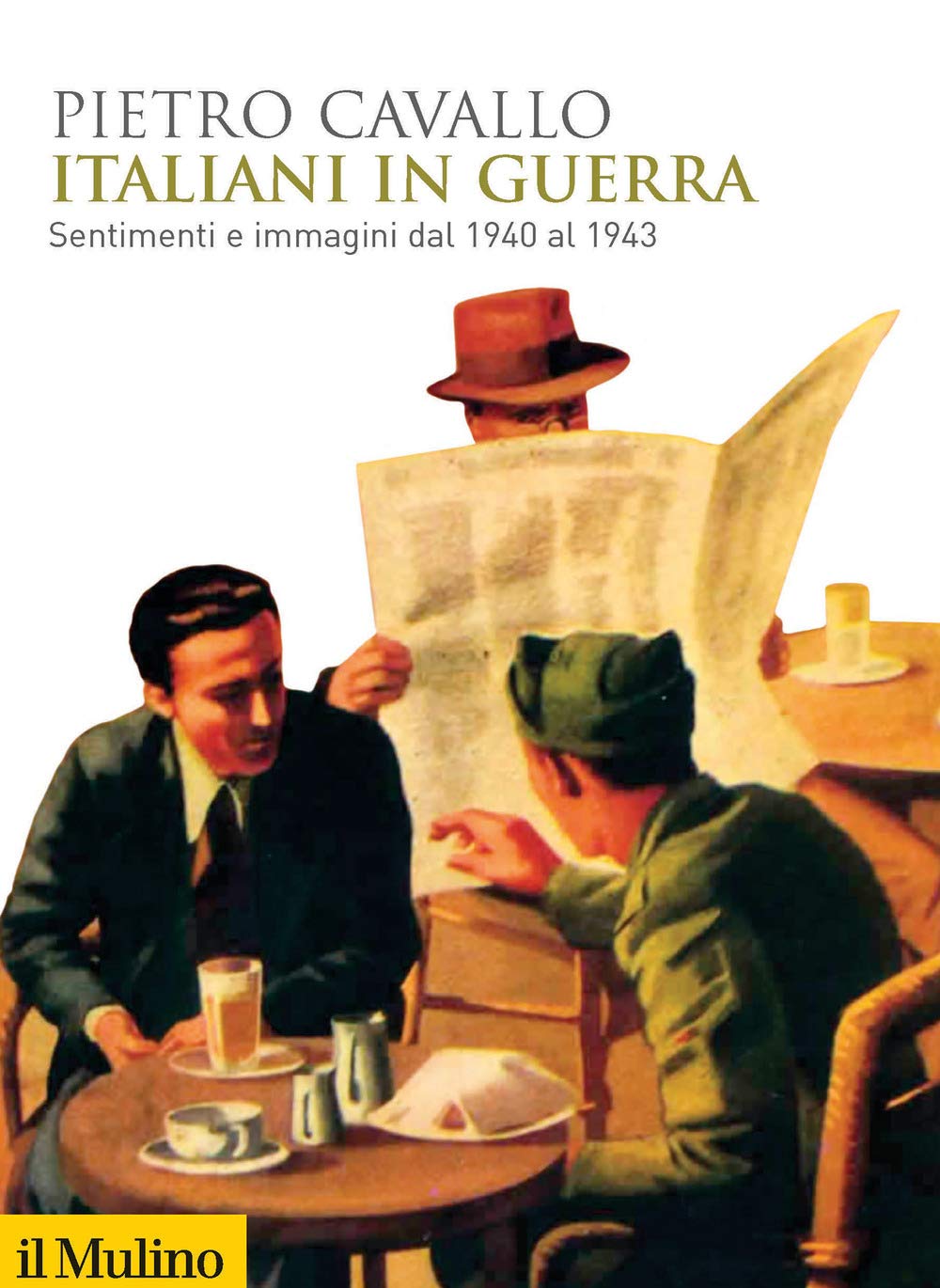 Italiani in guerra. Sentimenti e immagini dal 1940 al 1943 book