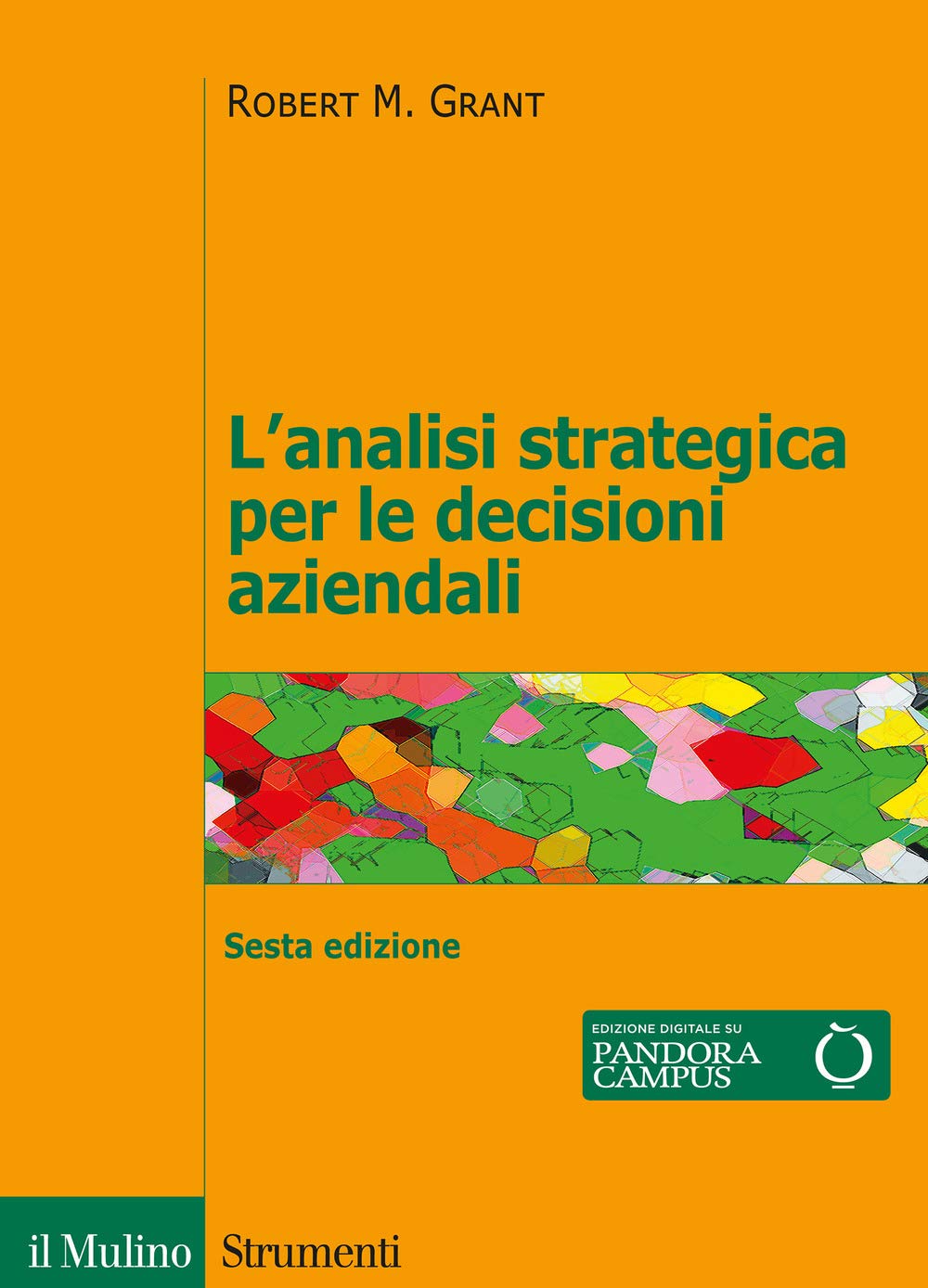 L'analisi strategica per le decisioni aziendali (Strumenti) Business, Finance & Career