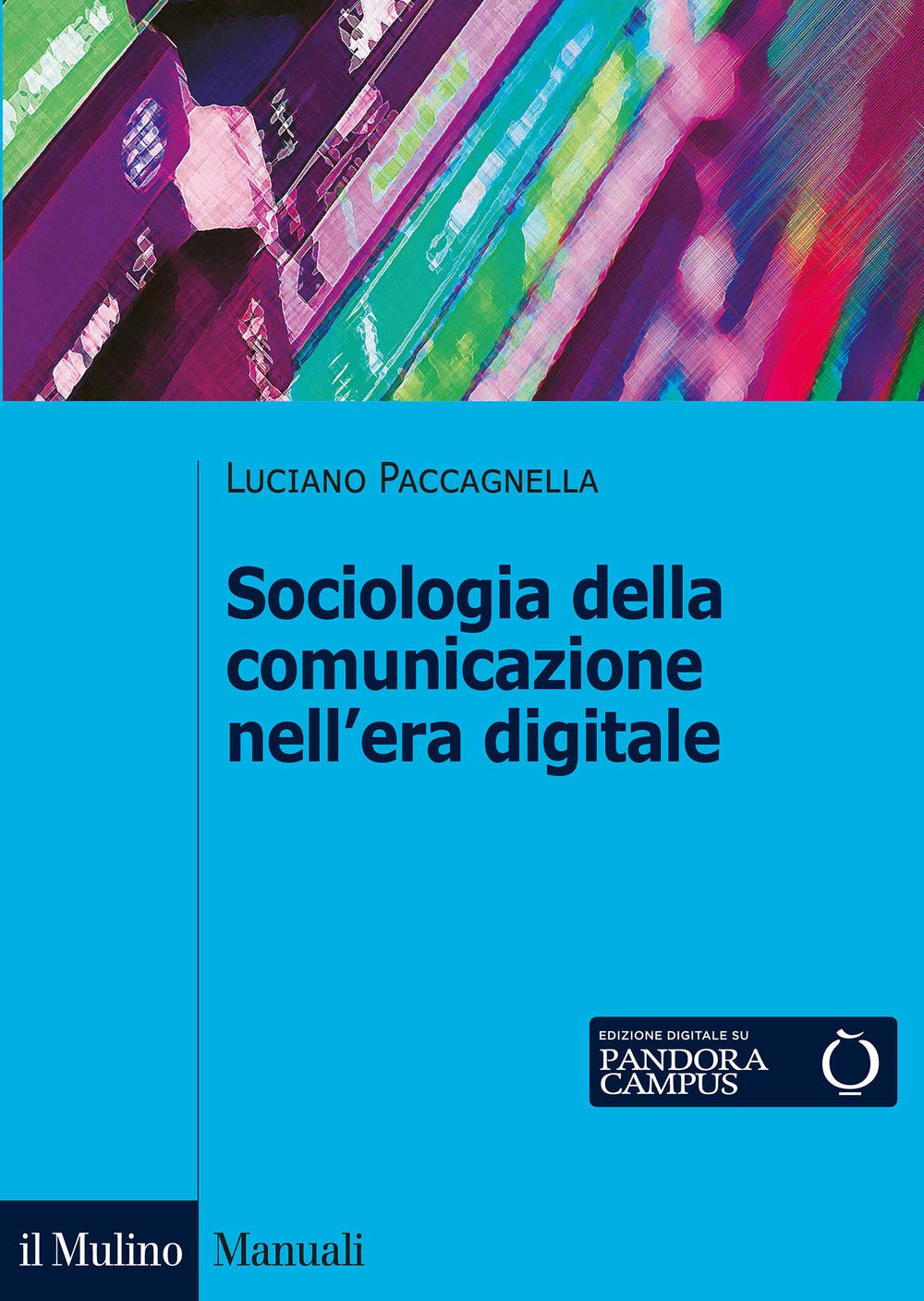 Sociologia della comunicazione nell'era digitale book