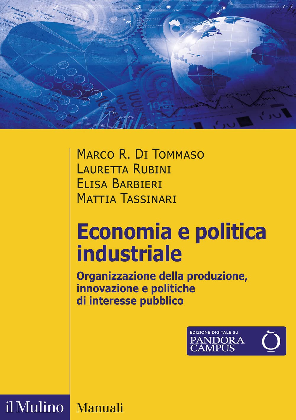 Economia e politica industriale. Organizzazione della produzione, innovazione e politiche di interesse pubblico Business, Finance & Career