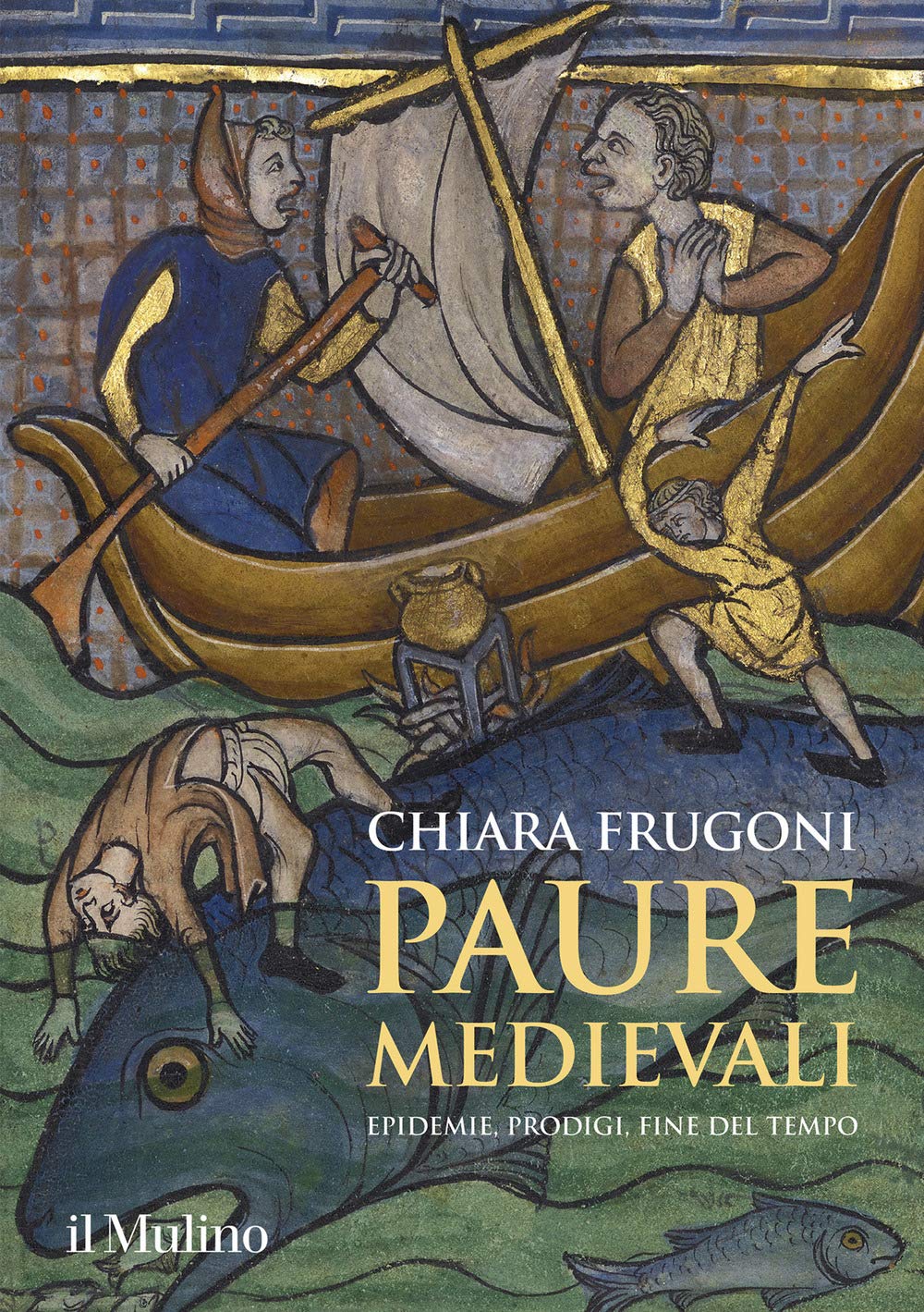 Paure medievali. Epidemie, prodigi, fine del tempo (Grandi illustrati) Politics & History