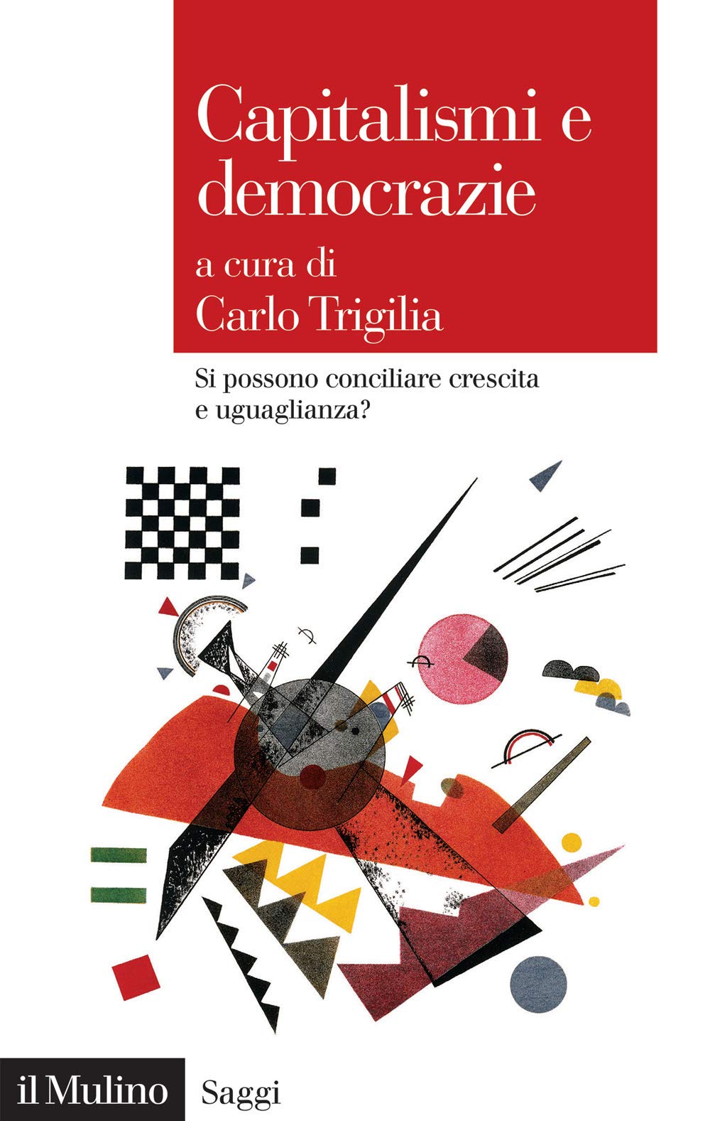Capitalismi e democrazie. Si possono conciliare crescita e uguaglianza? Books