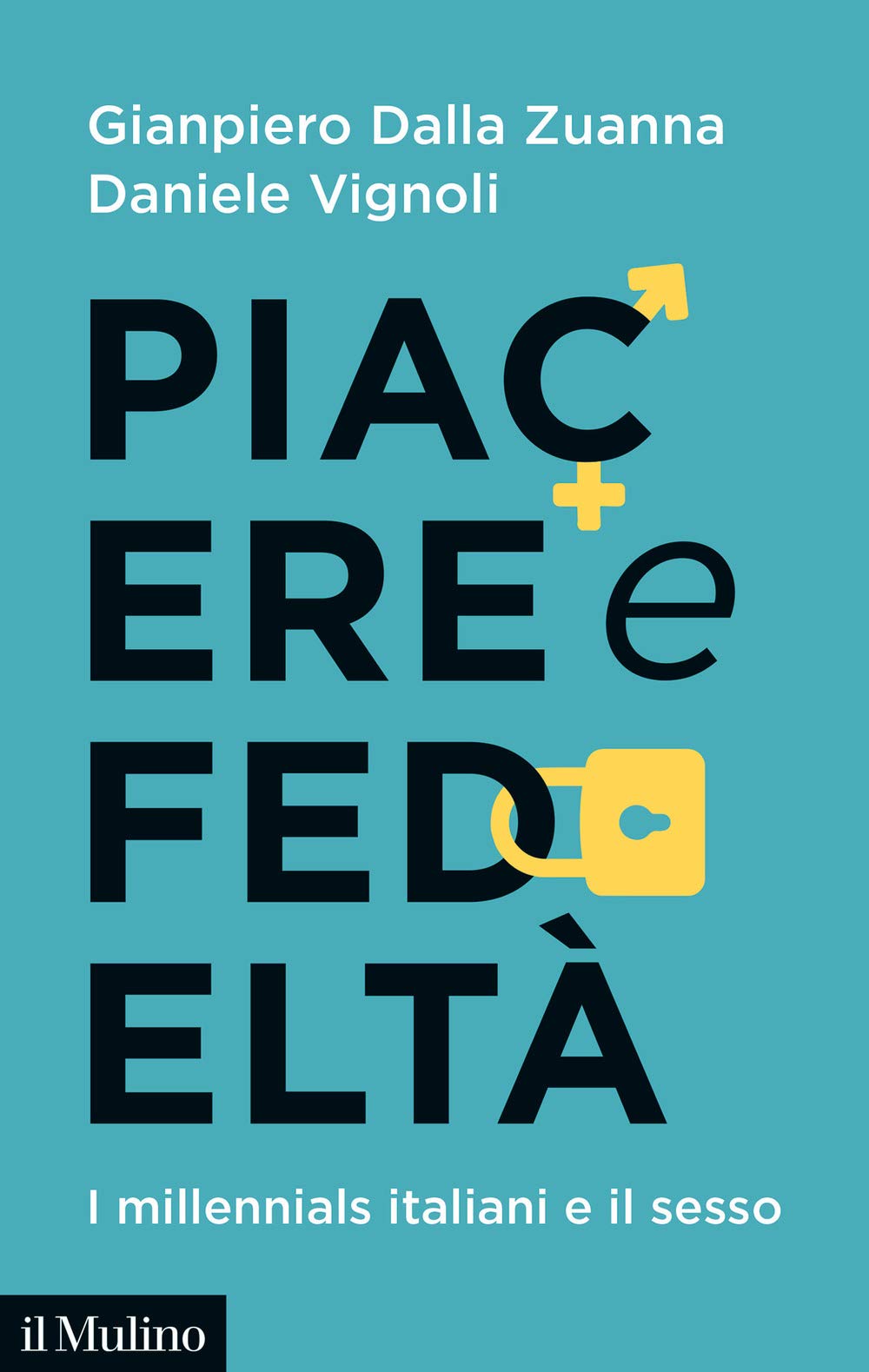 Piacere e fedeltà. I millennials italiani e il sesso Books