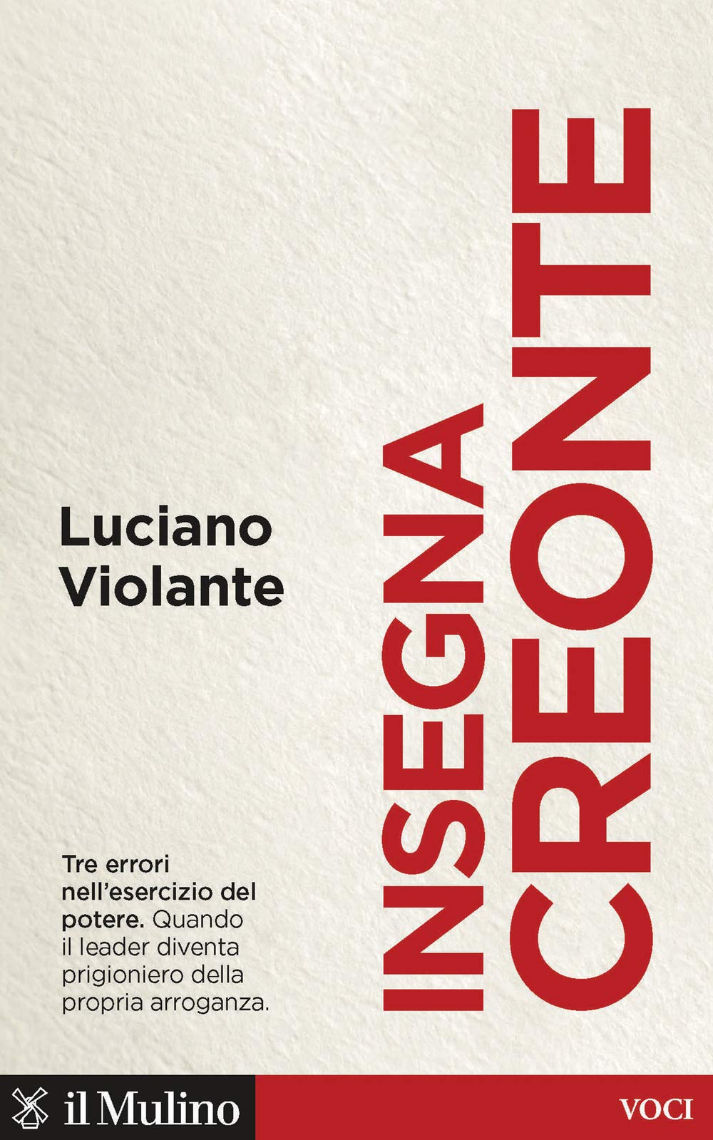 Insegna Creonte. Tre errori nell'esercizio del potere (Voci) Law