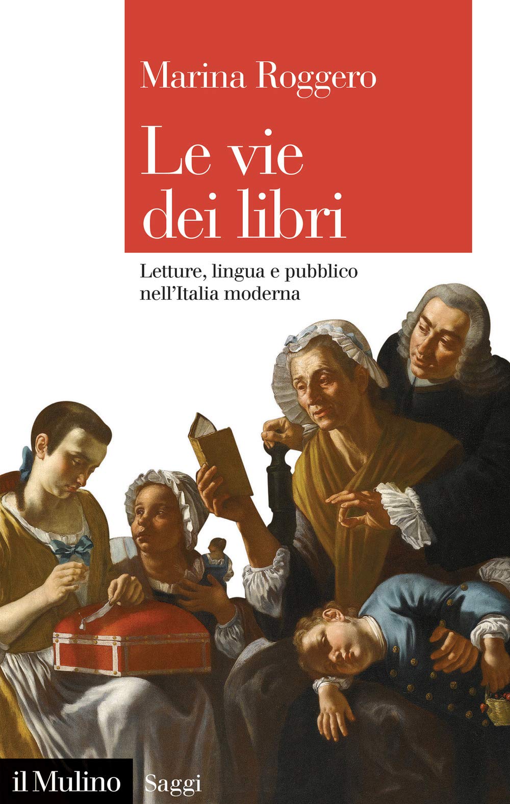 Le vie dei libri. Letture, lingua e pubblico nell'Italia moderna book